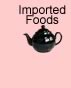 Imported Foods